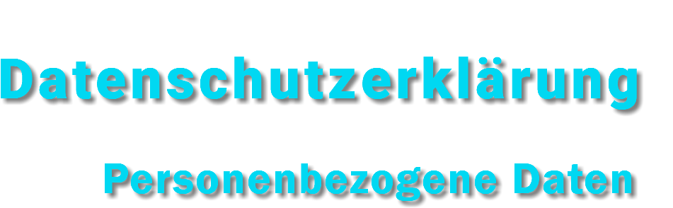 Datenschutzerklärung Personenbezogene Daten