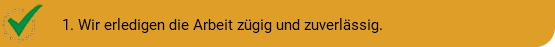 �1. Wir erledigen die Arbeit zügig und zuverlässig.